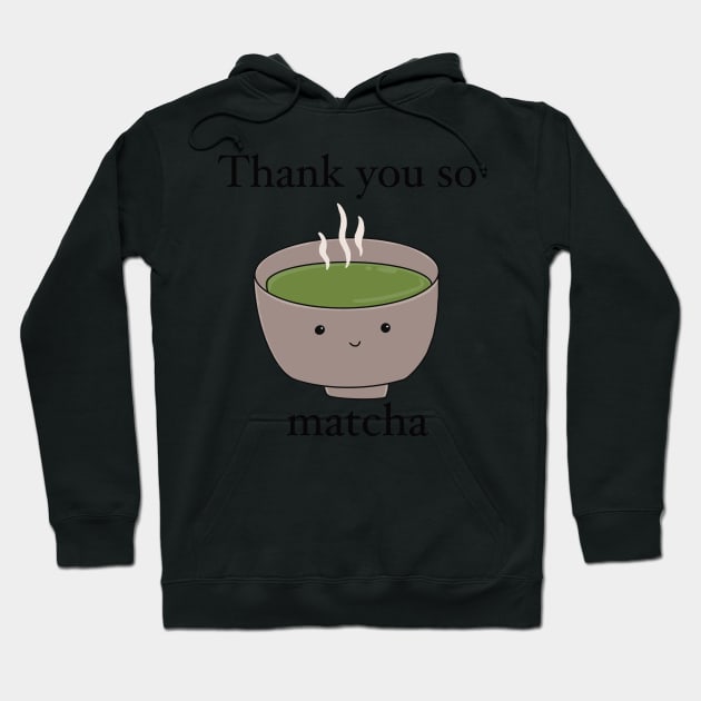 Thank you so matcha Hoodie by AikoAthena